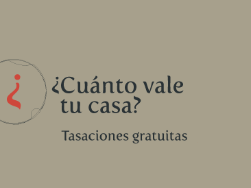 ¿Cuánto vale tu casa? Tasaciones gratuitas